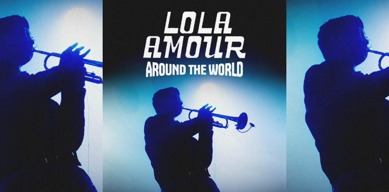 Lola Amour to hold shows ‘Around the World’